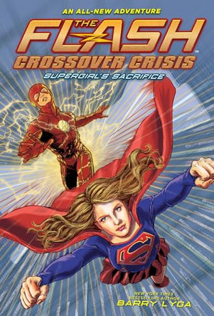 Supergirl's Sacrifice by Barry Lyga 9781419737398
