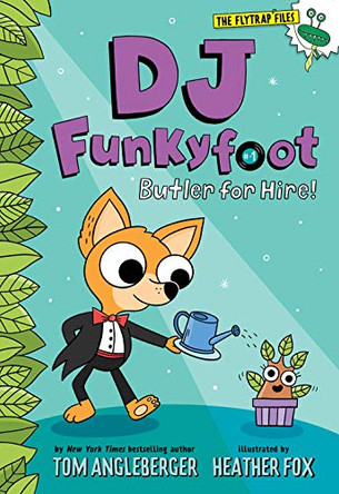 DJ Funkyfoot: Butler for Hire! (DJ Funkyfoot #1) by Tom Angleberger 9781419747298