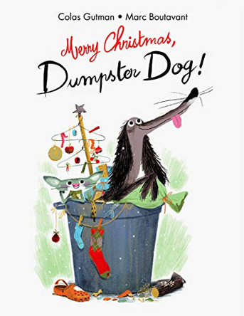 Merry Christmas, Dumpster Dog! by Colas Gutman 9781592702732