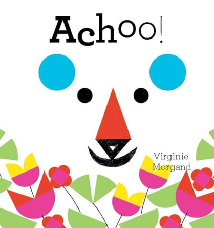 Achoo! by Virginie Morgand 9781849763769