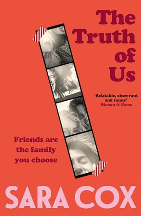 The Truth of Us: The unforgettable new novel from the host of the BBC Radio 2 Breakfast Show by Sara Cox 9781399737722