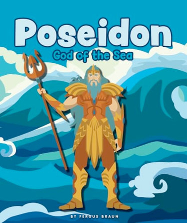 Poseidon: God of the Sea by Fergus Braun 9781503879430