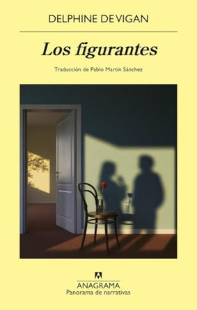 Los Figurantes by Delphine De Vigan 9788433949899