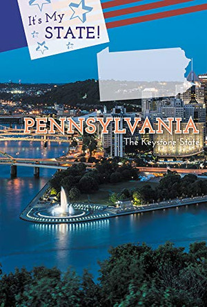 Pennsylvania: The Keystone State by John Micklos Jr 9781502644503