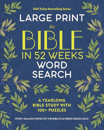 The Bible in 52 Weeks Large Print Word Search: A Yearlong Bible Study with 100+ Puzzles by Kimberly Moore 9798897171057