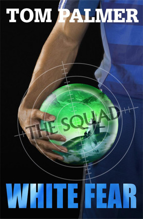 The Squad: White Fear by Tom Palmer 9780141337814