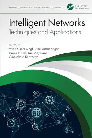 Intelligent Networks: Techniques, and Applications by Vivek Kumar Singh 9781032891392