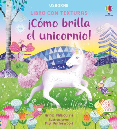 !Como brilla el unicornio! by Anna Milbourne 9781836064565