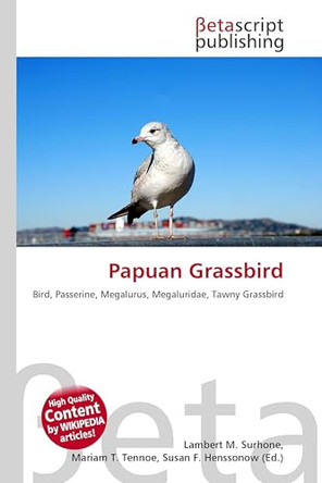 Papuan Grassbird by Lambert M Surhone 9786133030008