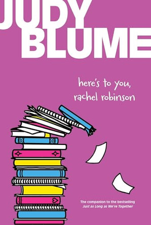 Here's to You, Rachel Robinson by Judy Blume 9798347116713