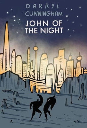 John Of The Night by Darryl Cunningham 9781917355339