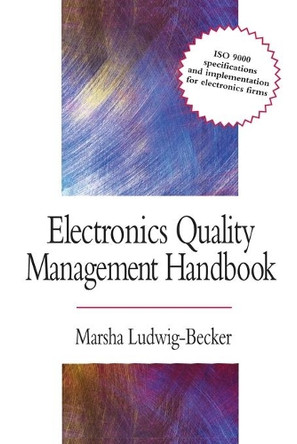 Electronics Quality Management Handbook by Marsha Ludwig-Becker 9780071596329