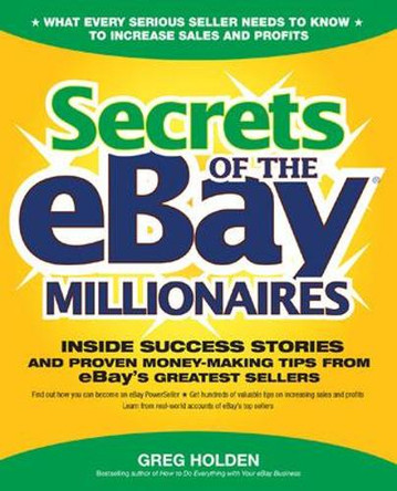 Secrets of the eBay Millionaires by Greg Holden 9780072262520