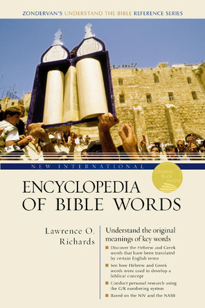 New International Encyclopedia of Bible Words by Dr. Lawrence O. Richards 9780310523352