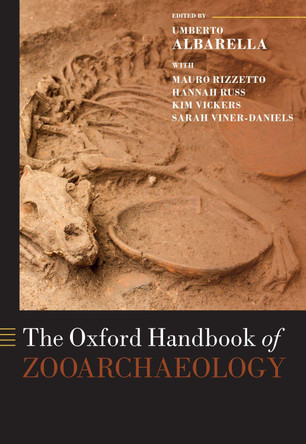 The Oxford Handbook of Zooarchaeology by Umberto Albarella 9780198854432