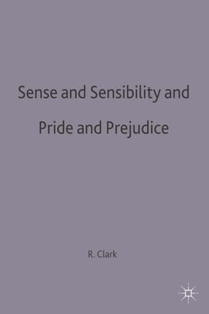 Sense and Sensibility & Pride and Prejudice: Jane Austen by Robert Clarke 9780333550175