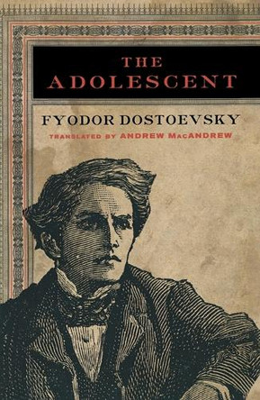 The Adolescent by Fyodor Dostoevsky 9780393324907
