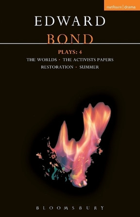 Bond Plays: v. 4: "Worlds with Activists", "Restoration and Summer" by Edward Bond 9780413648303