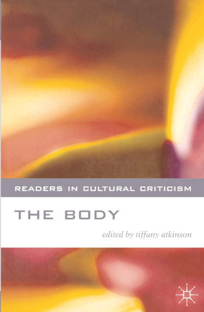 The Body by Tiffany Atkinson 9780333765340