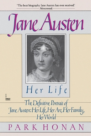 Jane Austen - Her Life by Park Honan 9780449903193
