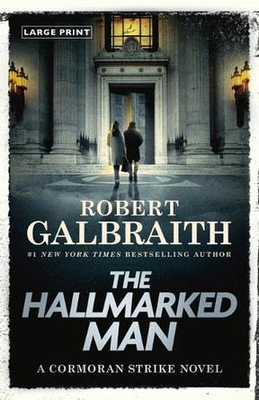The Hallmarked Man: A Cormoran Strike Novel by Robert Galbraith 9780316596947