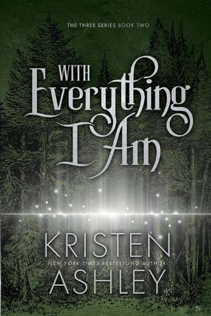 With Everything I Am by Kristen Ashley 9780692703212