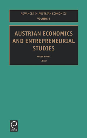 Austrian Economics and Entrepreneurial Studies by Roger Koppl 9780762310418