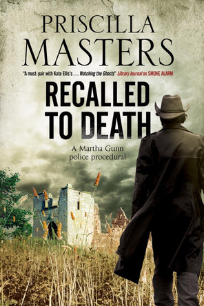 Recalled to Death: A Martha Gunn Police Procedural by Priscilla Masters 9780727885272