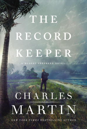 The Record Keeper by Charles Martin 9780785255901