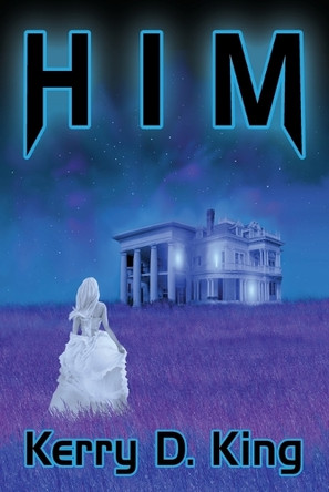 Him by Kerry D King 9780615569499