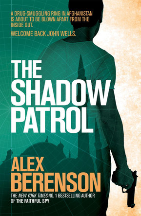 The Shadow Patrol by Alex Berenson 9780755381401