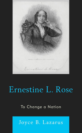 Ernestine L. Rose: Agitate! by Joyce B Lazarus 9780761873426