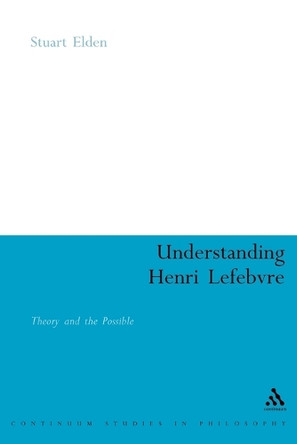 Understanding Henri Lefebvre: A Critical Introduction by Stuart Elden 9780826470034