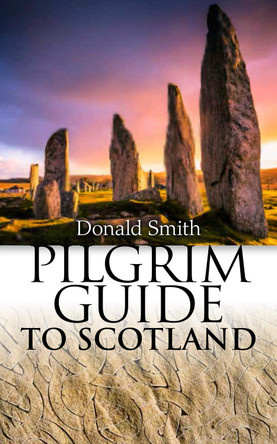 Pilgrim Guide to Scotland by Donald Smith 9780861538621