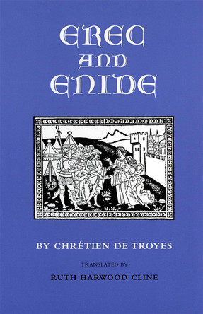 Erec and Enide by Chretien de Troyes 9780820352282