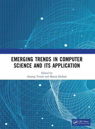 Emerging Trends in Computer Science and Its Application by Anurag Tiwari 9781032999012