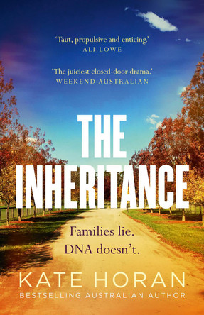 The Inheritance: Gripping intrigue and big secrets, the perfect small-town mystery in a new 2026 edition, for readers of Sally Hepworth and Liane Moriarty by Kate Horan 9781038965875