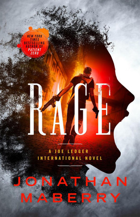 Rage: A Joe Ledger and Rogue Team International Novel by Jonathan Maberry 9781250303578