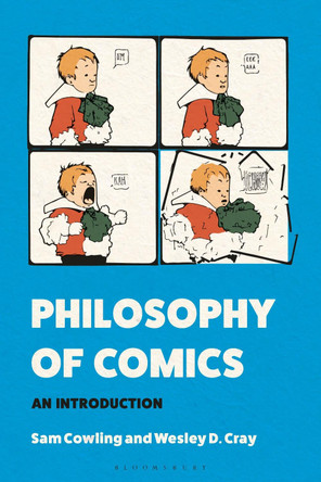Philosophy of Comics: An Introduction by Sam Cowling 9781350098442