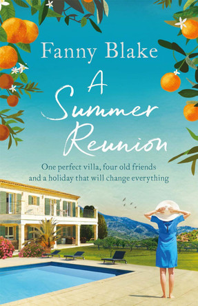 A Summer Reunion: the perfect escapist summer read for 2019 by Fanny Blake 9781409177142