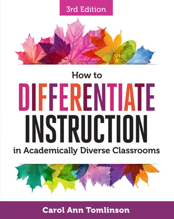 How to Differentiate Instruction in Academically Diverse Classrooms by Carol Ann Tomlinson 9781416623304