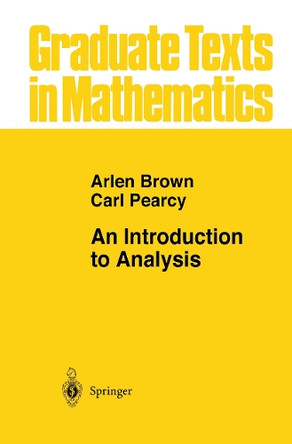An Introduction to Analysis by Arlen Brown 9781461269014