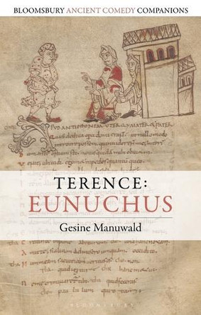 Terence: Eunuchus by Dr. Gesine Manuwald 9781350344051