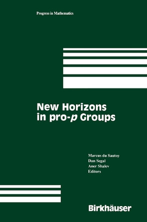 New Horizons in pro-p Groups by Marcus du Sautoy 9781461271222