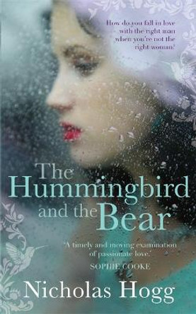 The Hummingbird and The Bear by Nicholas Hogg