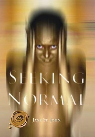 Seeking Normal by Jane St John 9781466977082