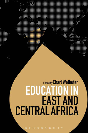 Education in East and Central Africa by Charl C. Wolhuter 9781474235167