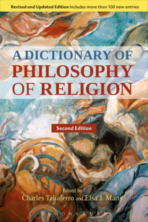 A Dictionary of Philosophy of Religion, Second Edition by Charles Taliaferro 9781501325236