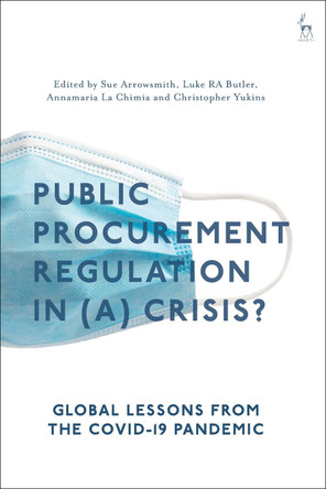 Public Procurement in (a) Crisis: Global Lessons from the COVID-19 Pandemic by Sue Arrowsmith 9781509943036