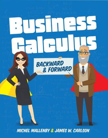 Business Calculus: Backward and Forward by Michel Mallenby 9781516541249